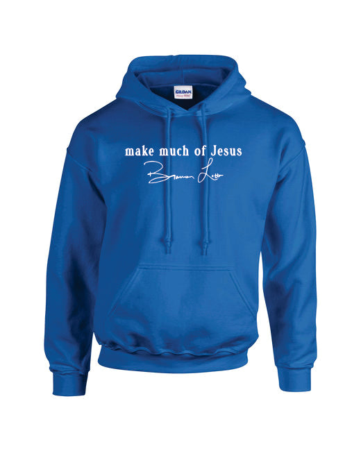 Make Much of Jesus Original Hoodie