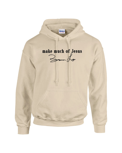 Make Much of Jesus Original Hoodie