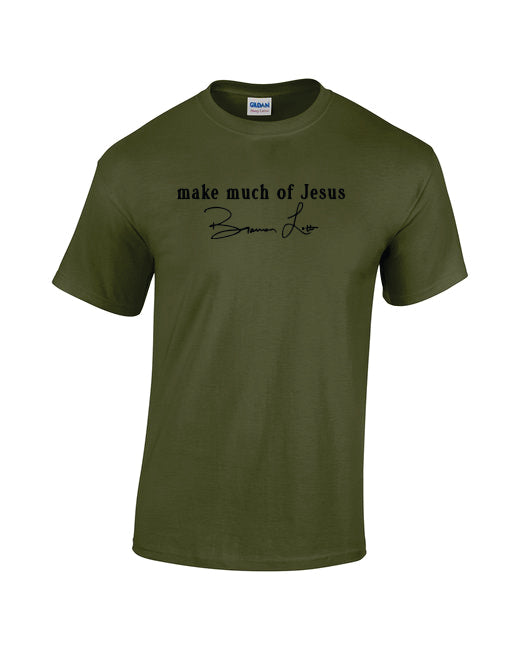 Make Much of Jesus Original Tshirt